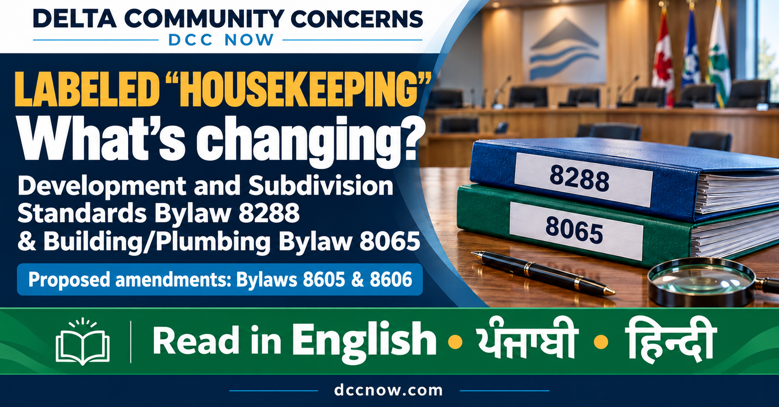 Delta Community Concerns graphic: Labeled “Housekeeping” What’s changing? Development and Subdivision Standards Bylaw 8288 and Building/Plumbing Bylaw 8065, proposed amendments Bylaws 8605 and 8606